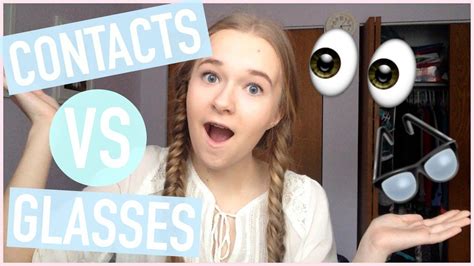 Contacts Vs Glasses Pros And Cons Youtube