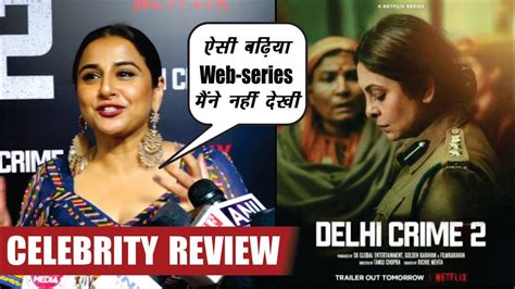 delhi crime 2 celebrity review shefali shah rasika dugal rajesh tailang delhi crime 2