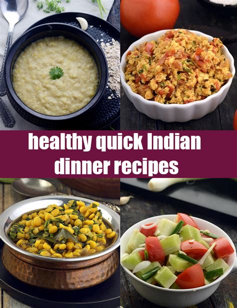 Healthy Quick Indian Dinner Recipes Quick Vegetarian Dinner Recipes
