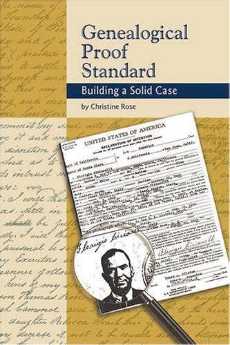 Genealogical Proof Standard Building A Solid Case Christine Rose