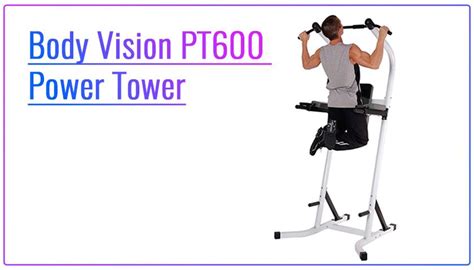 Body Vision Pt600 Power Tower Review Power Tower Workout Power Tower
