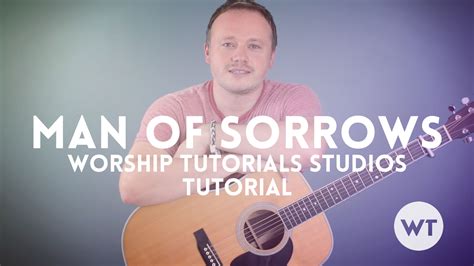 Man of Sorrows (Worship Tutorials Studios) - Tutorial - Worship Tutorials