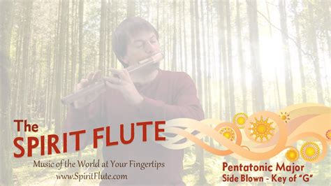 The Spirit Flute Pentatonic Major Scale Side Blown Key Of G Youtube