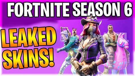 100disparition Fortnite New Skins Season 6 Leaked