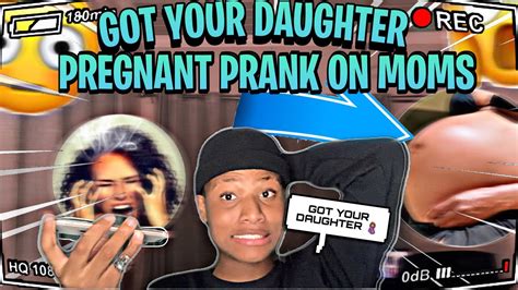 I Got Your Daughter Pregnant 😳🤰🏽 Prank On Moms 😂😂 Youtube