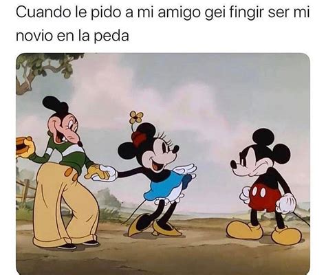 Cuando Le Pido A Mi Amigo Gei Fingir Ser Mi Novio En La Peda Memes