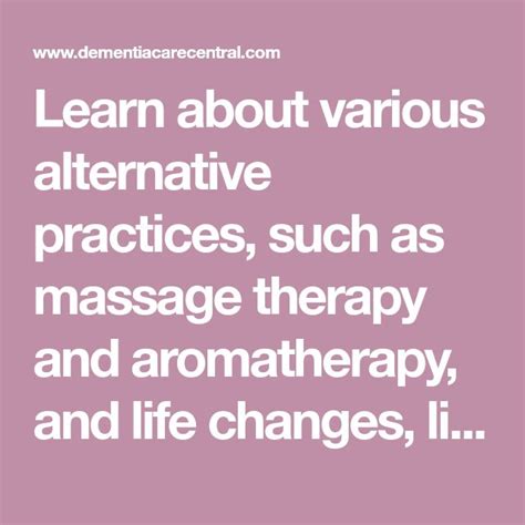 Learn About Various Alternative Practices Such As Massage Therapy And Aromatherapy And Life