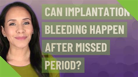 Implantation Bleeding After Missed Period