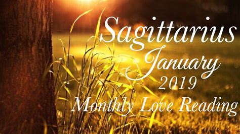 Sagittarius January 2019 They Aint Letting You Go For Nothing