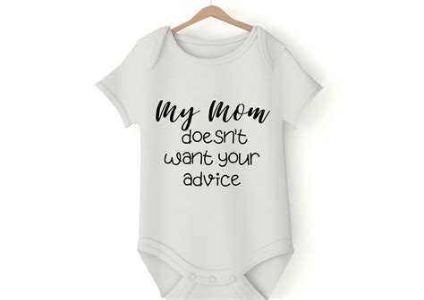 My Mom Doesn T Want Your Advice Onesie Etsy