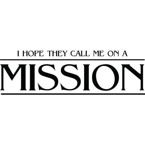 I Hope They Call Me On A Mission Religious Quote Wall Sticker Decal World Of Wall Stickers
