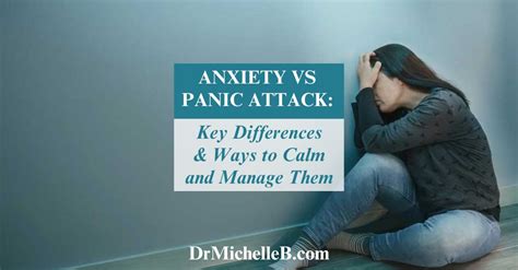 Anxiety Attack Vs Panic Attack Key Differences And Symptoms Dr Michelle Bengtson
