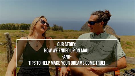 Our Story How We Ended Up On Maui And Tips To Help Make Your Dreams