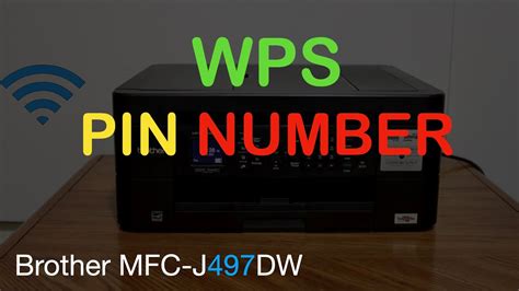 Brother Mfc J497dw Wps Pin Number Youtube