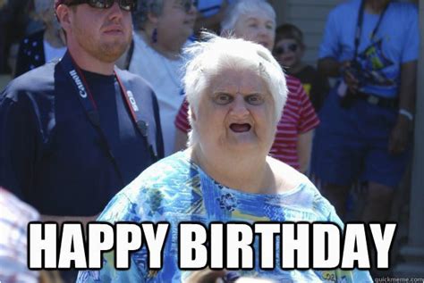 Funny Old Woman Birthday Meme