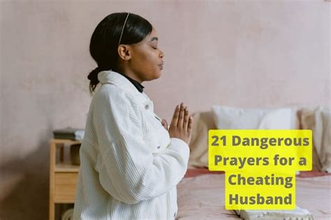 21 Dangerous Prayers For A Cheating Husband 2024