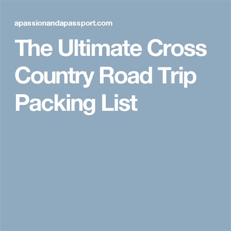 The Ultimate Cross Country Road Trip Packing List Road
