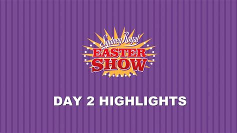 2023 Sydney Royal Easter Show Day 2 Highlights Youtube