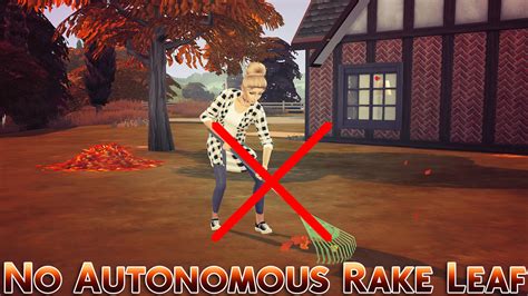 Modthesims No Autonomous Rake Leaf Dopecherryblossomheart