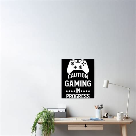 Gamer Caution Gaming In Progress Poster By Bierapfel Progress