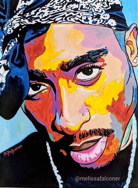 Tupac By Melissafalconer Tupac Art Hip Hop Art Pop Art