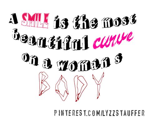 a smile is the most beautiful curve on a woman s body quotations quotes beautiful curves