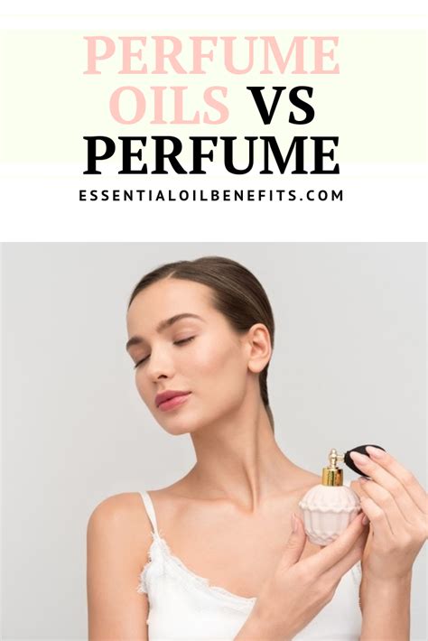 Which One Is Better Perfume Or Perfume Oils Essential Oil Benefits Perfume Oils Vs