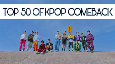 My Top 50 Kpop Comebacks 2020 Youtube