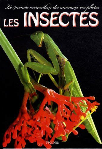 Monde Merveilleuxles Insectes Collectif 9782753011502 Books