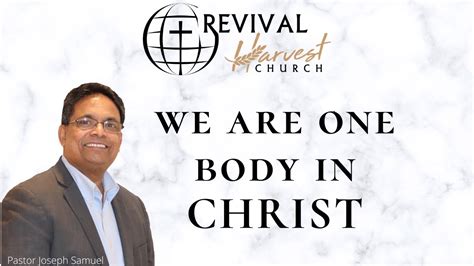 We Are One Body In Christ Message By Pastor Joseph Samuel Rhc