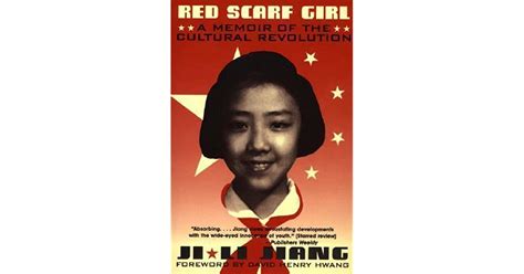 Red Scarf Girl A Memoir Of The Cultural Revolution By Ji Li Jiang