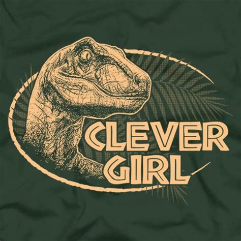 Clever Girl T Shirt Girls Tshirts Clever Girl Jurassic Park Movie