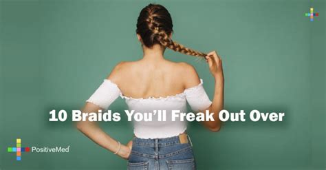 10 Braids Youll Freak Out Over