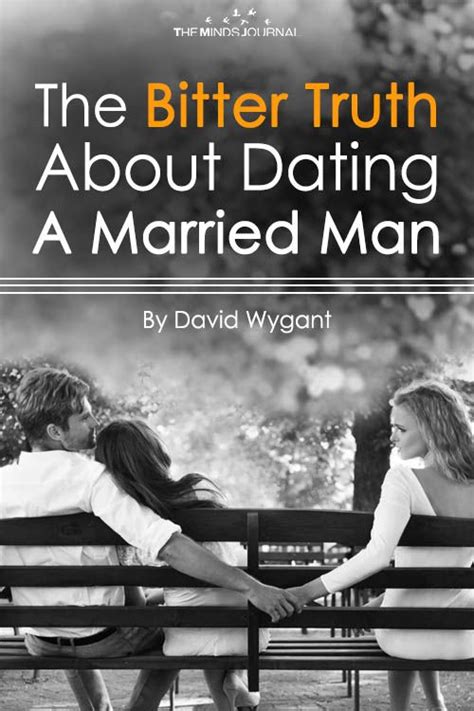 The Bitter Truth About Dating A Married Man Dating A Married Man Married Men Men Quotes Funny