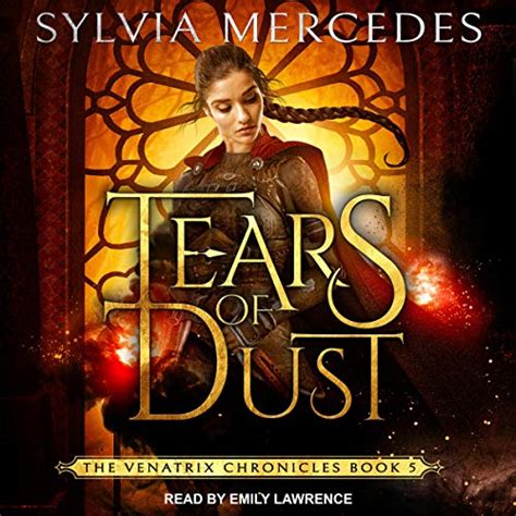 Tears Of Dust The Venatrix Chronicles Book 5 Audible