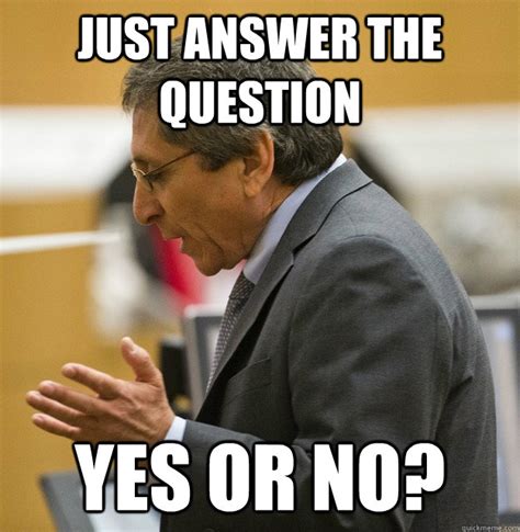 Juan Martinez Prosecutor Yes Or No Memes Quickmeme