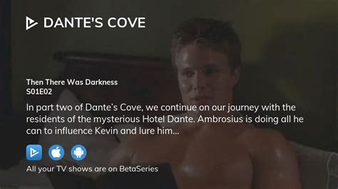 Watch Dante S Cove Season Episode Streaming Online Betaseries Com