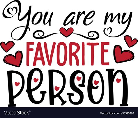 You Are My Favorite Person Valentines Day Vector Image