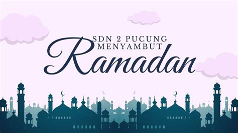 Marhaban Yaa Ramadhan 1444 H Sdn 2 Pucung Youtube