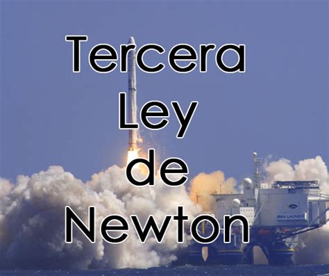 Lista 90 Foto 5 Ejemplos De La Tercera Ley De Newton Con Imágenes