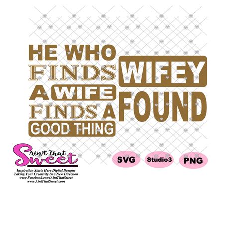 He Who Finds A Wife Finds A Good Thing Wifey Found Etsy