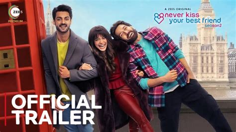 Never Kiss Your Best Friend Season 2 Official Trailer Nakuul Mehta Anya Singh Zee5