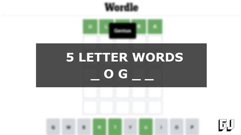 5 Letter Words With Og In The Middle Wordle Guides Gamer Journalist