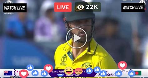 Live Cricket Aus Vs Ban Live Online Today Icc Cricket World Cup