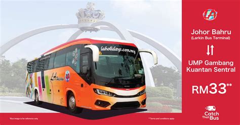 Johor bahru is the capital of. Bus from Johor Bahru to UMP Gambang & Kuantan Sentral by ...