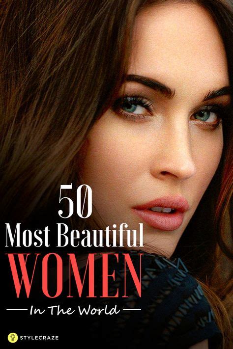 52 Most Beautiful Women In The World 50 Most Beautiful Women Most Beautiful Women World Most
