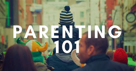 Parenting 101 Develop Effective Parenting Skills And Become