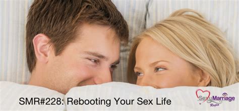 Revisiting Sexy Marriage Radio Rebooting Your Sex Life Official Site