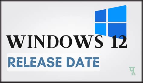 Windows 12 Release Date Iso File Expected Size Features Requirements