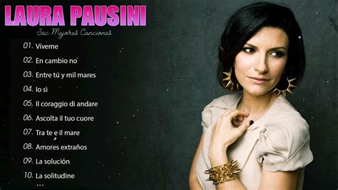 Laura Pausini Éxitos Sus Mejores RomanticÁs Mix Laura Pausini 50